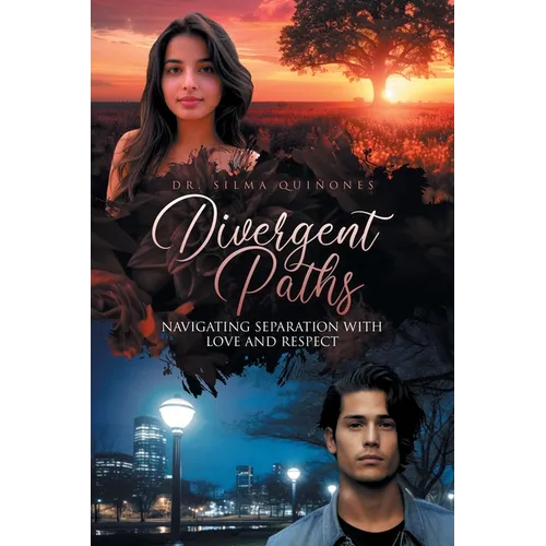 Divergent Paths: Navigating Separation with Love and Respect - Paperback