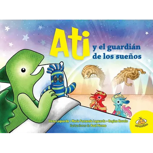 Ati Y El Guardian de Los Sueños - Hardcover