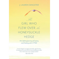 The Girl Who Flew Over the Honeysuckle Hedge: Her Lifelong Journey of Coping and Healing with C-PTSD - Hardcover