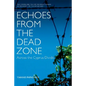 Echoes from the Dead Zone: Across the Cyprus Divide - Hardcover