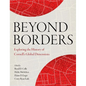 Beyond Borders: Exploring the History of Cornell's Global Dimensions - Hardcover