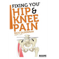 Fixing You: Hip & Knee Pain - Paperback
