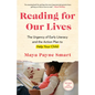 Reading for Our Lives: The Urgency of Early Literacy and the Action Plan to Help Your Child - Paperback