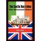 The Castle Has Fallen: The Reluctant Rebel - Hardcover