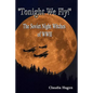 "Tonight We Fly!" The Soviet Night Witches of WWII - Paperback