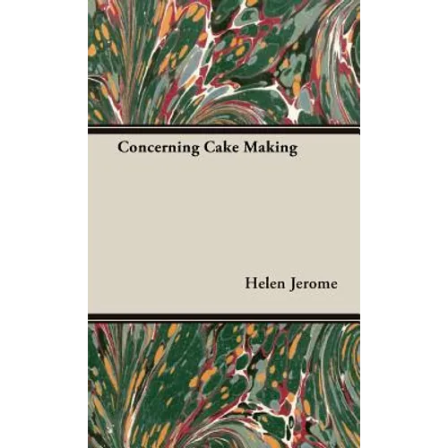 Concerning Cake Making - Hardcover