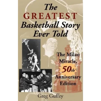 Greatest Basketball Story Ever Told: The Milan Miracle (Anniversary) - Paperback
