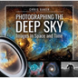 Photographing the Deep Sky: Images in Space and Time - Hardcover