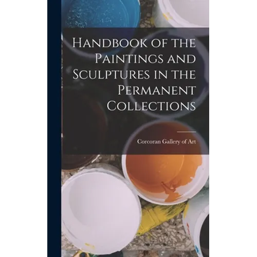Handbook of the Paintings and Sculptures in the Permanent Collections - Hardcover