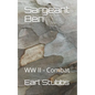 Sergeant Ben: Combat - WWII - Paperback