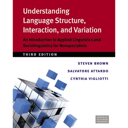 Understanding Language Structure, Interaction, and Variation: An Introduction to Applied Linguistics and Sociolinguistics for Nonspecialists - Paperback