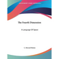 The Fourth Dimension: A Language Of Space - Paperback