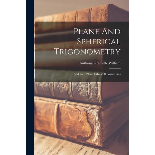 Plane And Spherical Trigonometry - Paperback