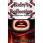 Ruby's Reflection: A royal, erotic tale of dominance and submission. - Paperback