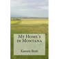 My Home's in Montana: A place and a way of life - Paperback