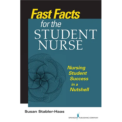 Fast Facts for the Student Nurse: Nursing Student Success in a Nutshell - Paperback