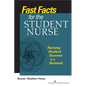 Fast Facts for the Student Nurse: Nursing Student Success in a Nutshell - Paperback