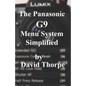 The Panasonic G9 Menu System Simplified - Paperback