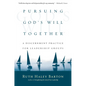 Pursuing God's Will Together: A Discernment Practice for Leadership Groups - Hardcover