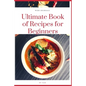 Ultimate Book of Recipes for Beginners: Simple, Easy and Instant Cookbook - Paperback