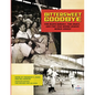 Bittersweet Goodbye: The Black Barons, the Grays, and the 1948 Negro League World Series - Paperback