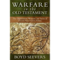 Warfare in the Old Testament: The Organization, Weapons, and Tactics of Ancient Near Eastern Armies - Hardcover