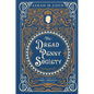 The Dread Penny Society: The Complete Penny Dreadful Collection - Hardcover
