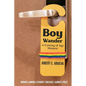 Boy Wander: A Coming of Age Memoir - Paperback
