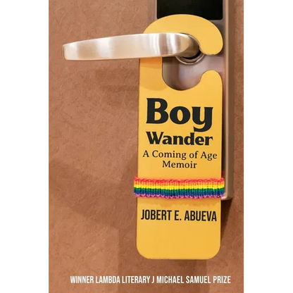 Boy Wander: A Coming of Age Memoir - Paperback