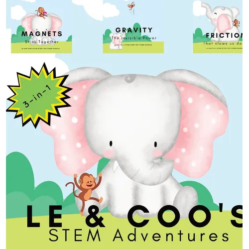 Le & Coo's STEM Adventures: A STEM Story for Young Readers (Perfect book to inspire child's curiosity about science at very young age) - Hardcover