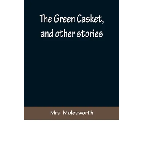 The Green Casket, and other stories - Paperback
