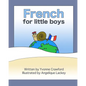 French for Little Boys: A beginning French workbook for little boys - Paperback