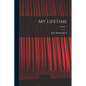 My Lifetime; Volume 1 - Paperback