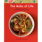 The Woks of Life: Recipes to Know and Love from a Chinese American Family: A Cookbook - Hardcover