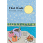 I Wish I Could: If I could, I would... - Paperback