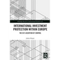 International Investment Protection within Europe: The EU's Assertion of Control - Paperback