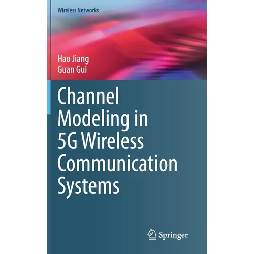 Channel Modeling in 5g Wireless Communication Systems - Hardcover