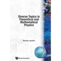 Diverse Topics in Theoretical and Mathematical Physics: Lectures by Roman Jackiw - Paperback