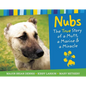 Nubs: The True Story of a Mutt, a Marine & a Miracle - Hardcover