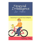 Financial Intelligence for Teens: Empowering You To Handle Money Intelligently - Paperback