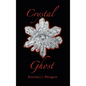 Crystal Ghost - Hardcover