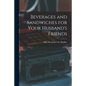 Beverages and Sandwiches for Your Husband's Friends - Paperback