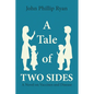 A Tale of Two Sides: A Novel on Vaccines and Disease - Paperback
