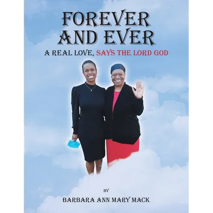 Forever and Ever: A Real Love, Says the Lord God - Paperback