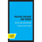 Political Violence and Terror: Motifs and Motivations - Paperback