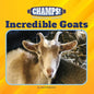 Incredible Goats - Library Binding