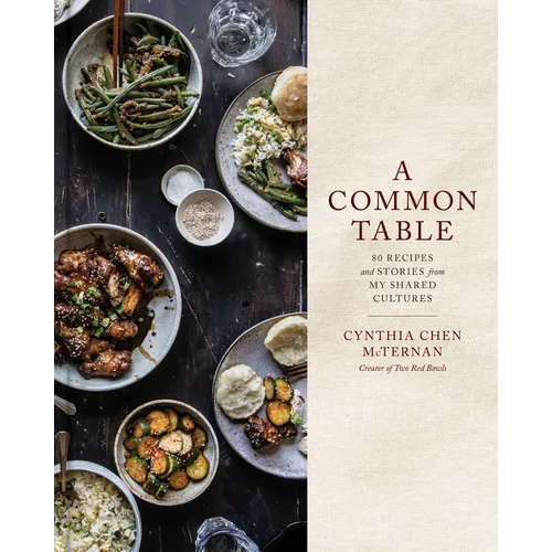 A Common Table: 80 Recipes and Stories from My Shared Cultures: A Cookbook - Hardcover