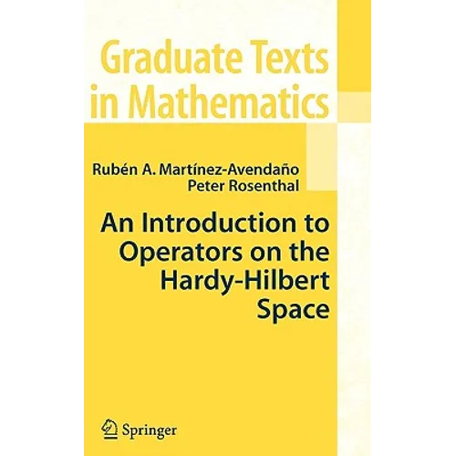 An Introduction to Operators on the Hardy-Hilbert Space - Hardcover
