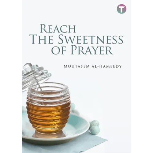 Reach the Sweetness of Prayer - Paperback
