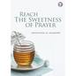 Reach the Sweetness of Prayer - Paperback